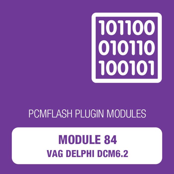 Module 84 - VAG Delphi DCM6.2 for PCM Flash