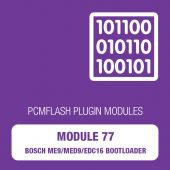 Module 77 - Bosch ME9/MED9/EDC16 Bootloader for PCM Flash