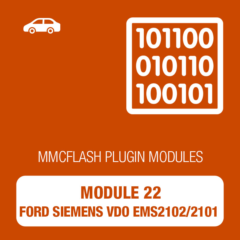 22 Module - Ford Siemens VDO EMS2102 and EMS2101 for MMC Flash